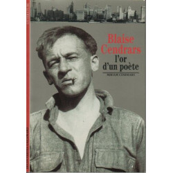 Blaise cendrars : l'or d'un poète