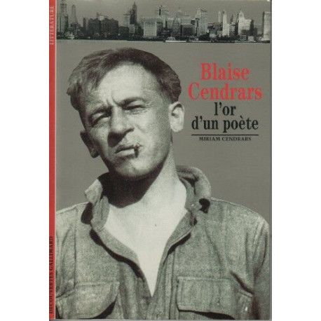 Blaise cendrars : l'or d'un poète