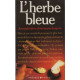 L'herbe Bleue. Journal D'une Jeune Fille De 15 Ans