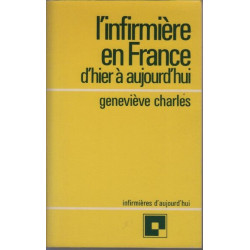 L'infirmiere en France : d'hier a aujourd'hui