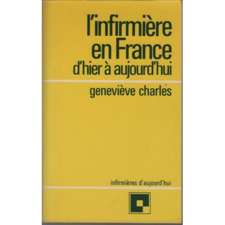 L'infirmiere en France : d'hier a aujourd'hui