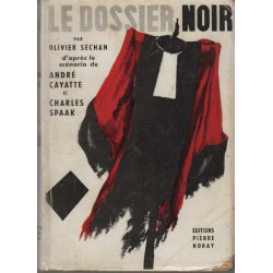 Le dossier noir - D'après un scénario de André Cayatte et Charles...