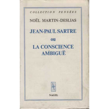 Jean-Paul Sartre ou la conscience ambiguë