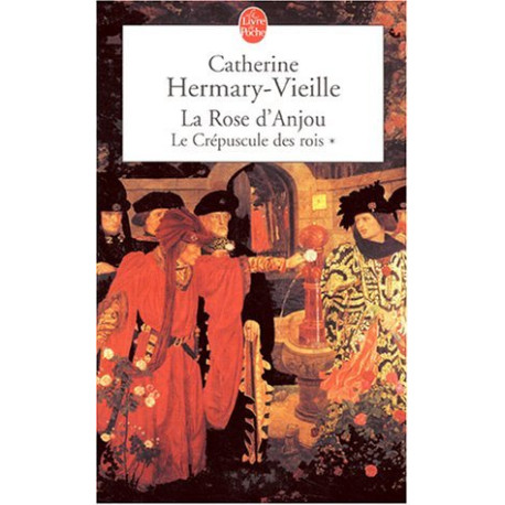 La rose d'Anjou (Le crépuscule des rois tome 1)