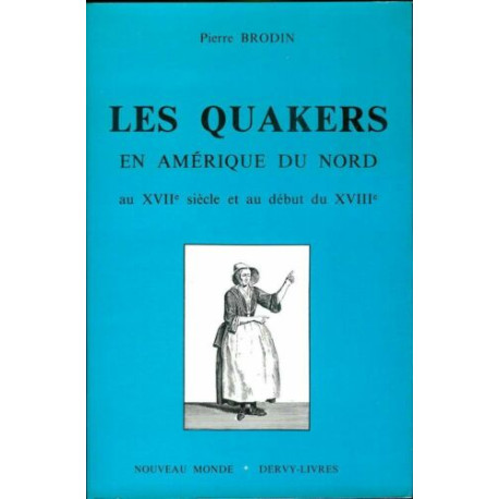 Les Quakers en Amérique du Nord au XVIIe siècle et au début du XVIIIe