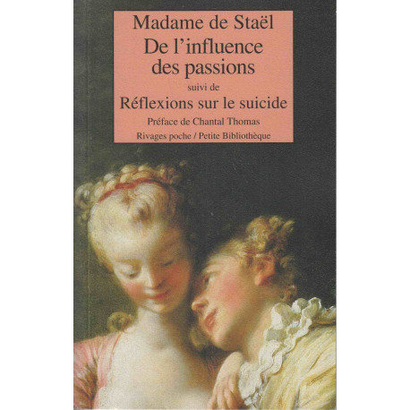 De l'influence des passions suivi de reflexions sur le suicide