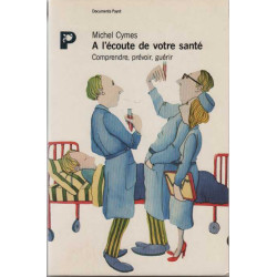 A l'ecoute de votre sante