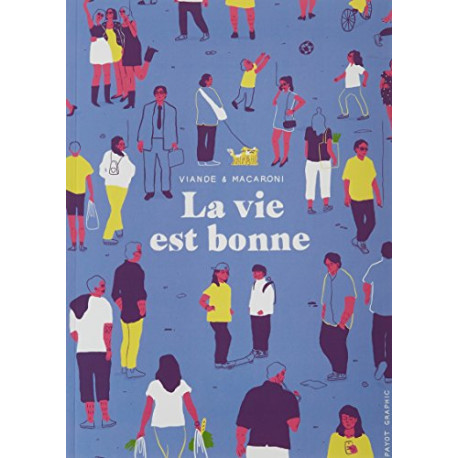 La vie est bonne