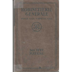 Robinetterie generale pour eau vapeur gaz