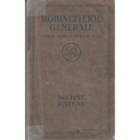 Robinetterie generale pour eau vapeur gaz