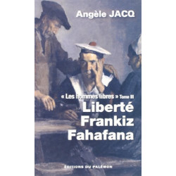 Les hommes libres Tome 3 : Liberté Frankiz Valaha
