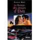Le roman des amours d'Elvis