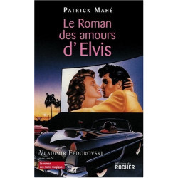 Le roman des amours d'Elvis