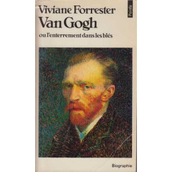 Van gogh ou l'enterrement dans les bles