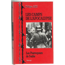 LES CAMPS DE L'APOCALYPSE les pourvoyeurs de l'enfer