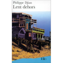Lent dehors