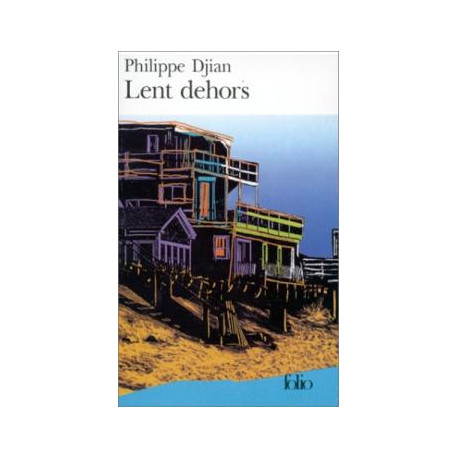 Lent dehors