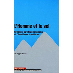 L'Homme et le sel : Réflexions sur l'histoire humaine et...