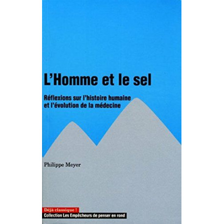 L'Homme et le sel : Réflexions sur l'histoire humaine et...