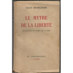 Le Mythe de la liberté : Entretiens en temps de guerre....