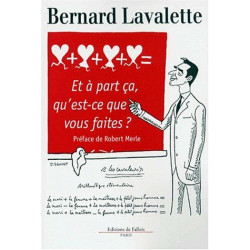 Et à part ça qu'est-ce que vous faites
