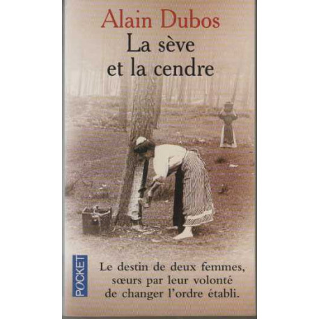 La sève et la cendre
