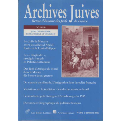 Archives juives n°38/2 Juifs du Maghreb entre Orient et Occident