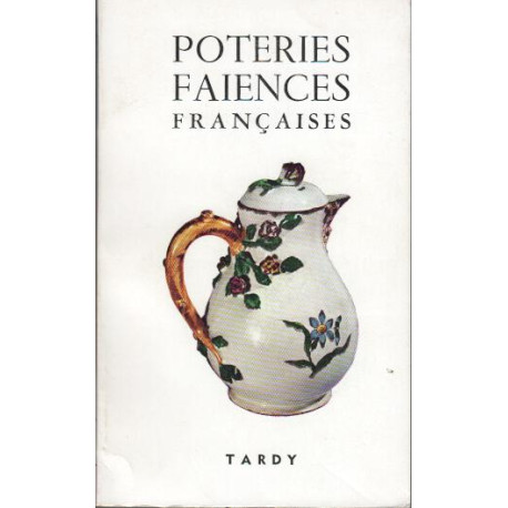 Les poteries et les faiences francaises Poteries et Faiences...