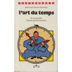 L' Art du temps. Le secret des hautes performances
