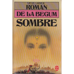 Le roman de la begum sombre
