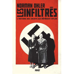Les infiltrés: L'histoire des amants qui défièrent Hitler
