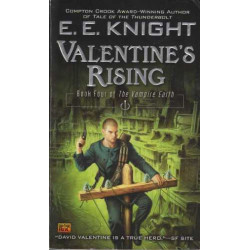 Valentine's Rising: Book Four of the Vampire Earth
