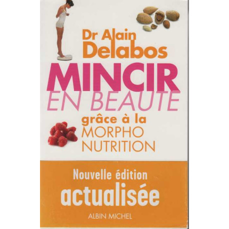 Mincir en beauté grâce à la morpho-nutrition EDITION 2013