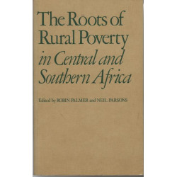 The Roots of Rural Poverty in Central and Southern Africa...