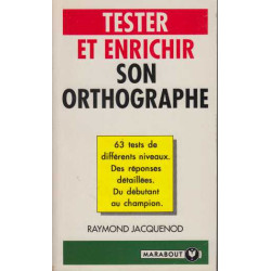 Tester et enrichir son orthographe