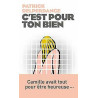 C'est pour ton bien