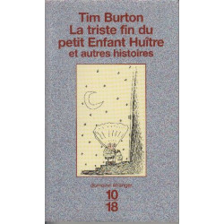 La Triste Fin du petit Enfant Huître et Autres histoires