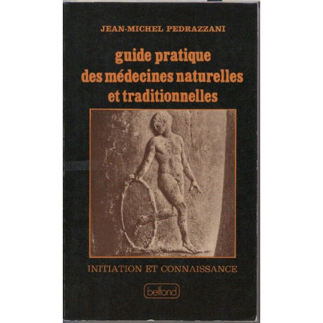Guide pratique des médecines naturelles et traditionnelles