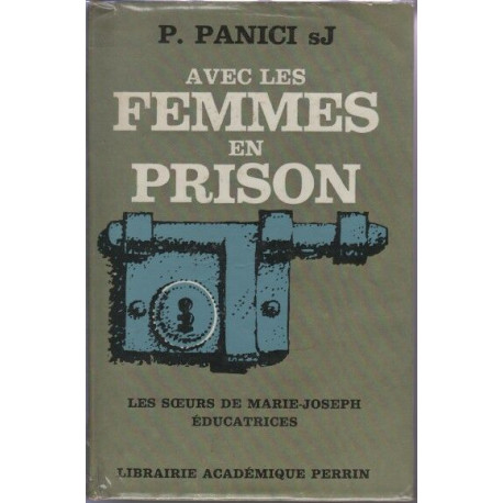 Avec les femmes en prison. les soeurs de marie joseph educatrices