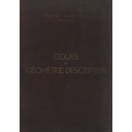 Cours de geometrie descriptive ( institut Saint Louis Bruxelles )