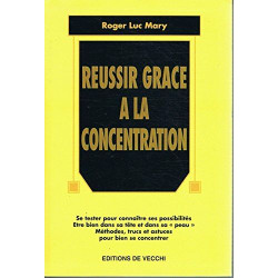 Réussir grâce à la concentration