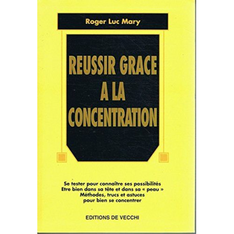 Réussir grâce à la concentration