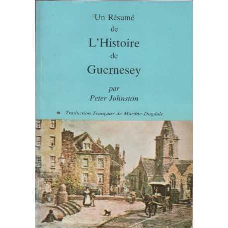 Un resume de l'histoire de Guernesey