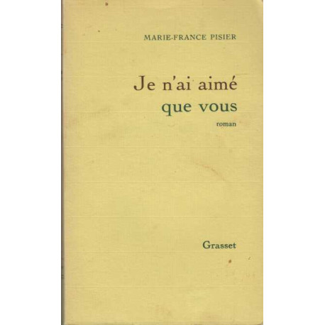 Je n'ai aimé que vous