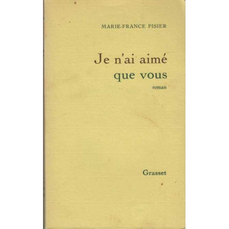 Je n'ai aimé que vous