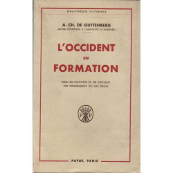 L'Occident en formation : Essai de synthèse et de critique des...