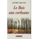 Le Bois aux Corbeaux