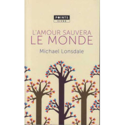 L'Amour sauvera le monde. Mes plus belles pages chrétiennes