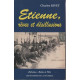 Etienne rêves et désillusion