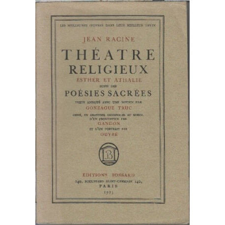 Théâtre religieux esther et athalie suivi des poésies sacrées....